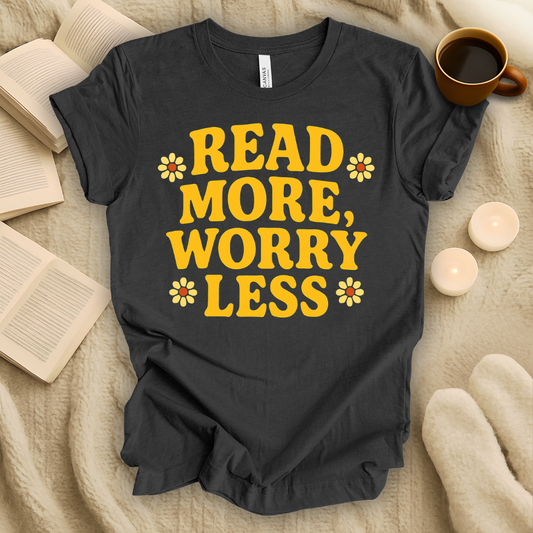 Read More Worry Less T-Shirt