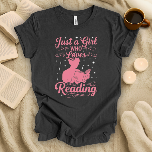 Just a Girl Who Loves Reading T-Shirt