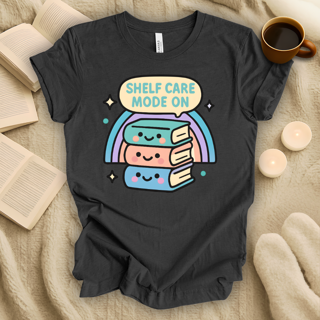 Shelf Care Mode On T-Shirt