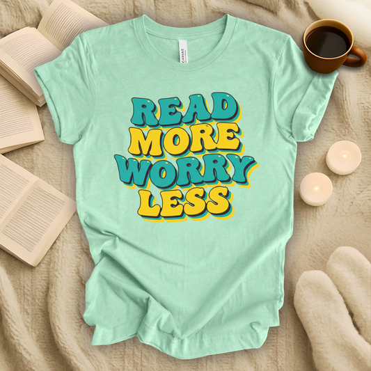 Read More Worry Less T-Shirt