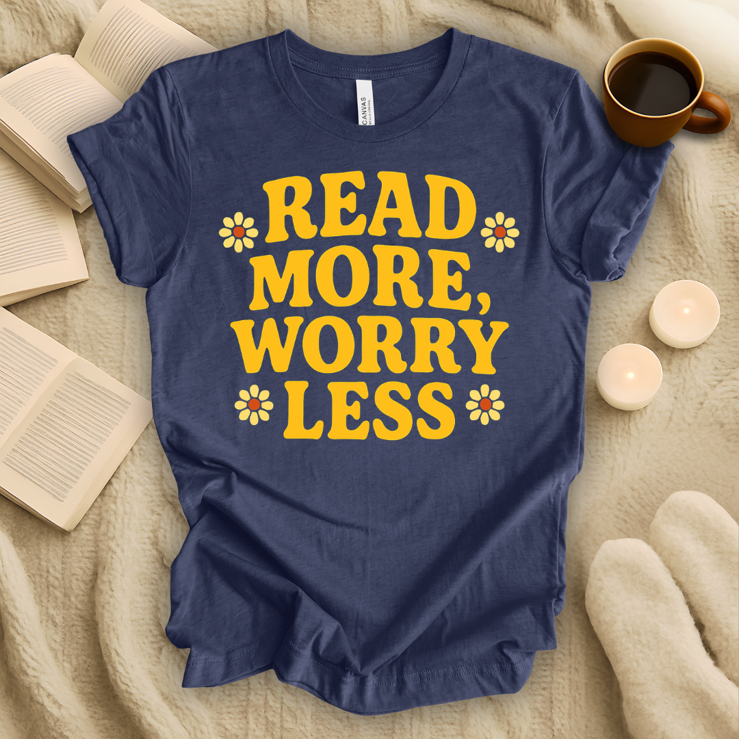 Read More Worry Less T-Shirt