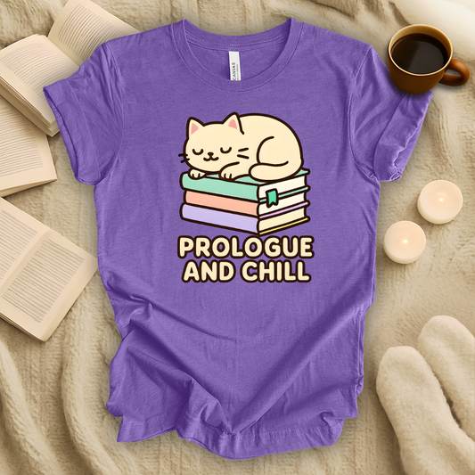 Prologue and Chill T-Shirt