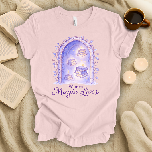 Where Magic Lives T-Shirt
